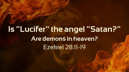 Is "Lucifer" the angel "Satan?" (2)