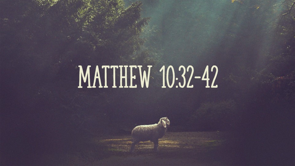 matthew-10-32-42-faithlife-sermons