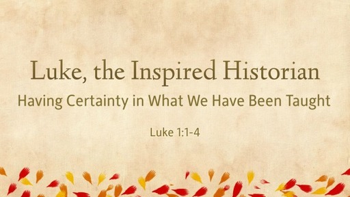 Luke, The Inspired Historian