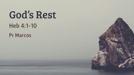 Heb 4:1-10 God's Rest