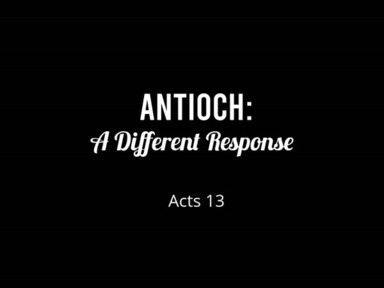 Antioch: A Different Response
