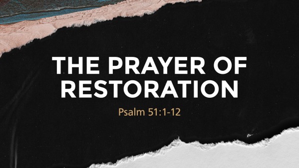 The Prayer of Restoration - Logos Sermons