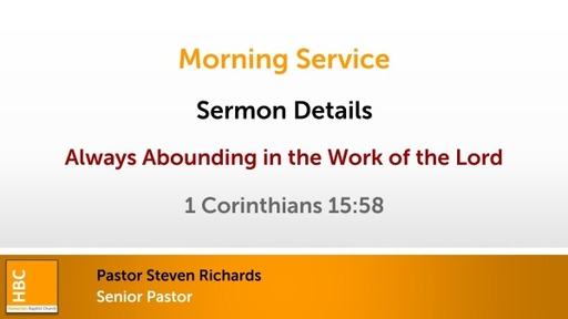 Always Abounding in the Work of the Lord - 1 Corinthians 15:58