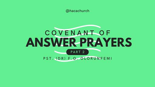 THE COVENANT OF ANSWER PRAYERS (PART 2)