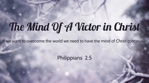 The Mind Of A Victor in Christ