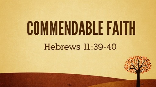 Commendable Faith - Pastor Dave Kroon