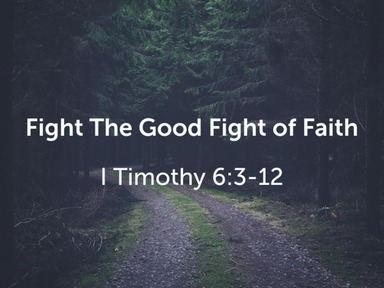 Fight The Good Fight of Faith - Pastor Jon Haley