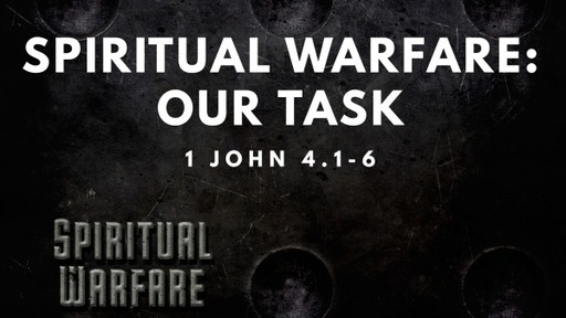 Spiritual Warfare: Our Task
