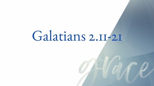 Galataians 2.11-21
