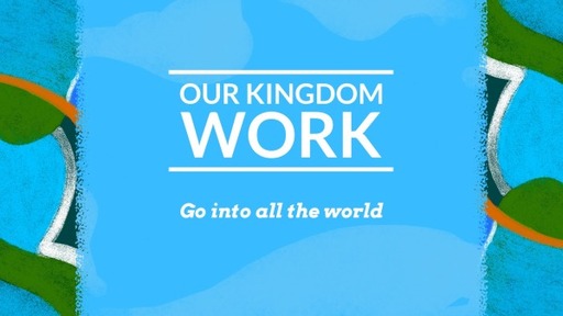 Our Kingdom Work