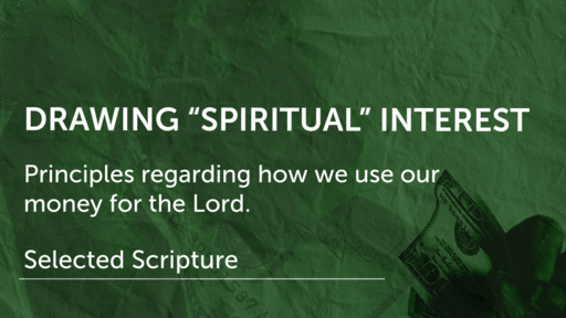 Drawing "Spiritual" Interest  (Selected Scripture)