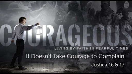 It Doesn't Take Courage to Complain