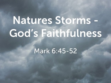Natures Storms - God's Faithfulness