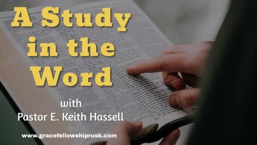 2022.10.23 PM A Study in the Word with Pastor E. Keith Hassell "Romans 4"