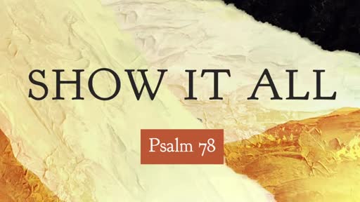 Show It All - Pastor Jeremy Stout Show It All - Pastor Jeremy Stout
