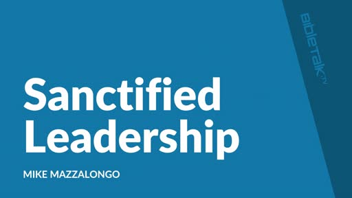 Sanctified Leadership