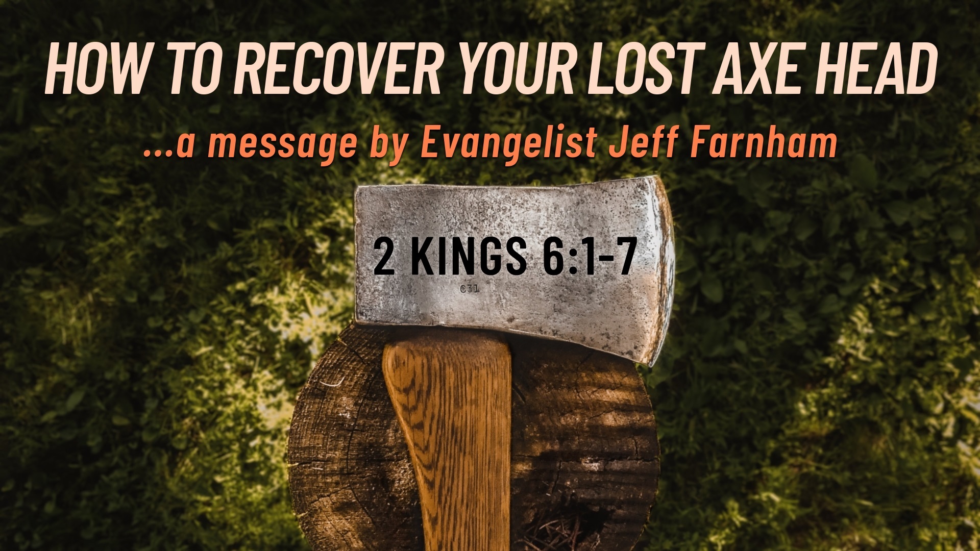 How to Recover Your Lost Axe Head Oct. 19th, 2022 Logos Sermons