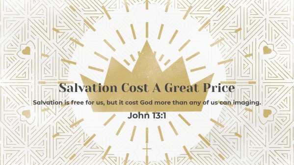 Salvation Cost A Great Price Logos Sermons