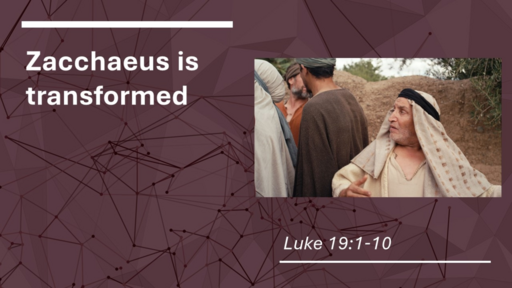 Zacchaeus is Transformed - Luke 19:1-10 (Harvest Sunday October 30, 2022)