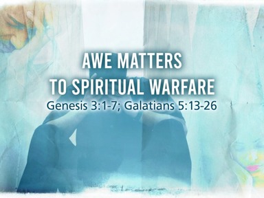 Awe Matters to Spiritual Warfare