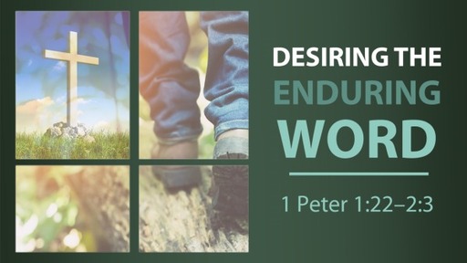 Desiring the Enduring Word