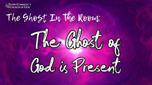 The Ghost in the Room: The Ghost of God is Present