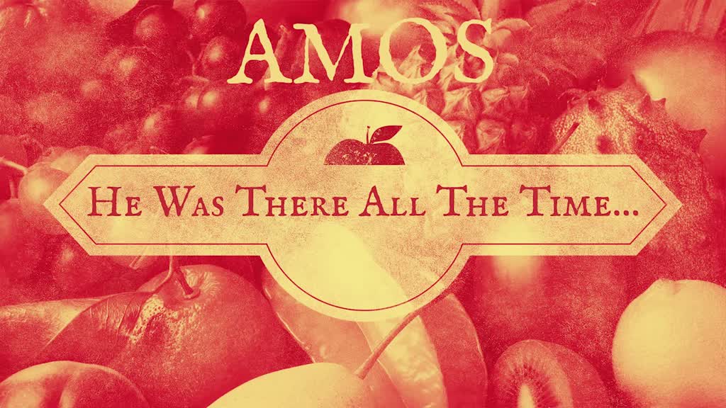 "Amos He Was There All The Time..." Faithlife Sermons
