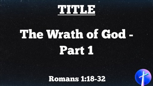 The Wrath of God - Part 1