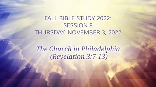 Revelation Study - Session 8 - Revelation 3:7-13