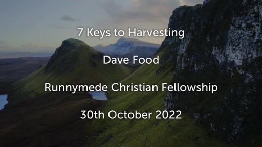 30th October 2022 Celebration Service - Dave Food - 7 keys to harvest