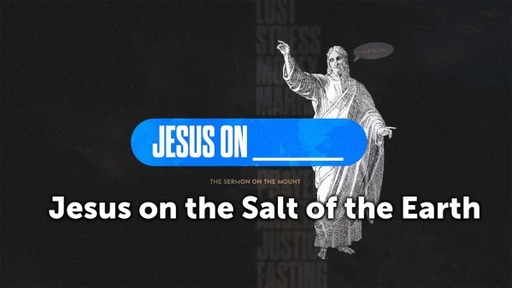 Jesus on the Salt of the Earth