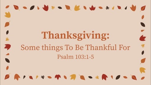 Things to Be Thankful For