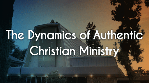 The Dynamics of Authentic Christian Ministry