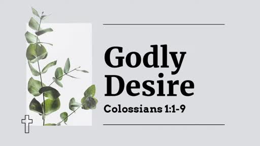 Godly Desire -Pastor Jeremy Stout Godly Desire -Pastor Jeremy Stout
