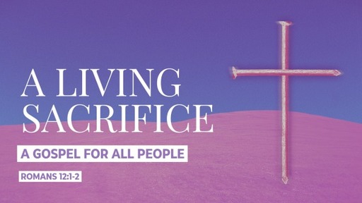 A Living Sacrifice - Logos Sermons