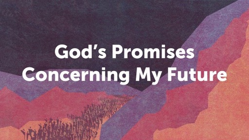 God's Promises About My Future