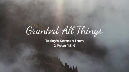Granted All Things