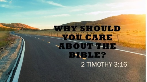Why Should You Care About the Bible?