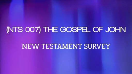 (NTS 007) The Gospel of John