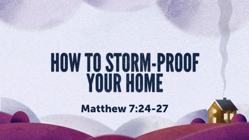 How to Storm-proof Your Home