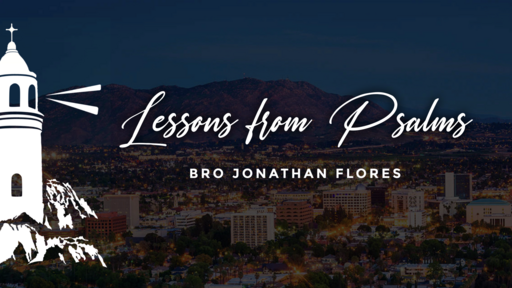 Jonathan Flores: Lessons from Psalms (11/15/2022)