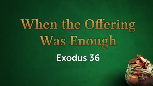 When The Offering Was Enough - Pastor Jeremy Stout When The Offering Was Enough - Pastor Jeremy Stout