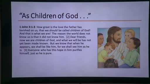 "As Children of God . . ." 1 John 3:1-3 Sunday November 6, 2022 "As Children of God . . ." 1 John 3:1-3 Sunday November 6, 2022