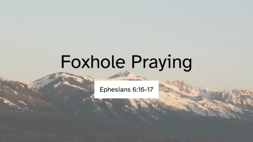 Foxhole Praying