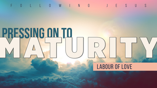 Following Jesus –Pressing On to Maturity (Book of Hebrews)