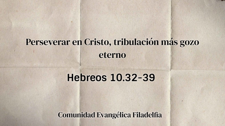 hebreos 10 35 39 predicacion