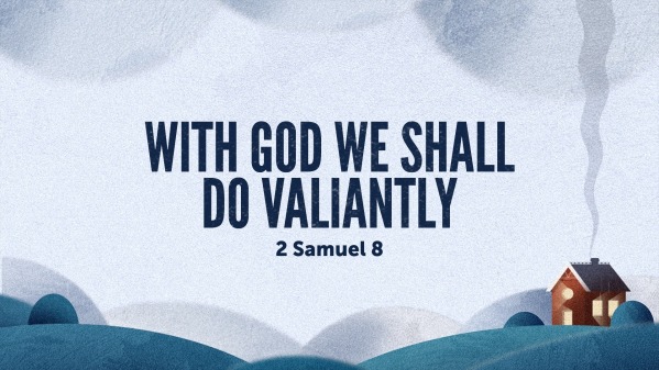 through-god-we-shall-do-valiantly-psalm-60-youtube