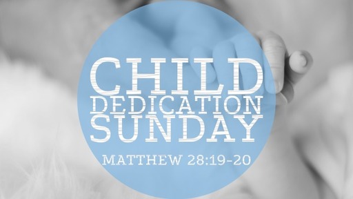 Child Dedication Sunday