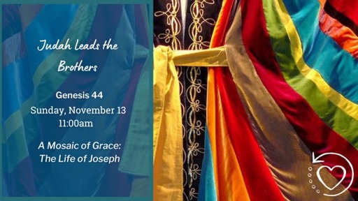 Judah Leads the Brothers- Genesis 44
