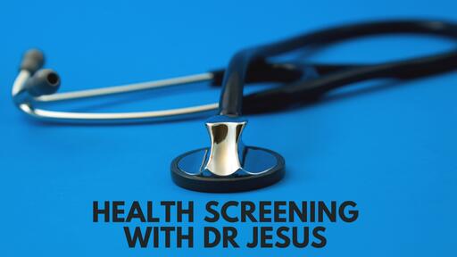 Health Screening with Dr. Jesus